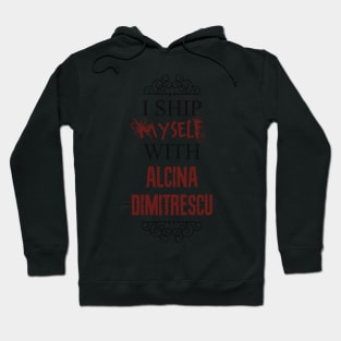 I ship myself with Alcina Dimitrescu Hoodie